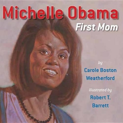 Michelle Obama by Carole Boston Weatherford