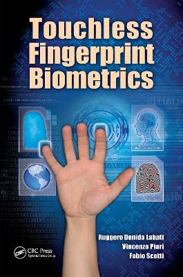 Touchless Fingerprint Biometrics by Ruggero Donida Labati