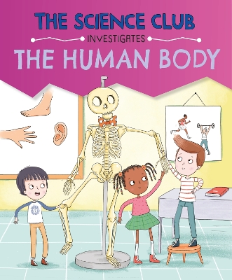 The Science Club Investigates: The Human Body book