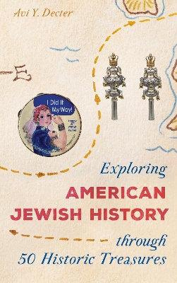 Exploring American Jewish History through 50 Historic Treasures book