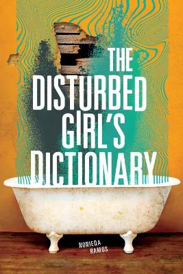 The The Disturbed Girl's Dictionary by Nonieqa Ramos