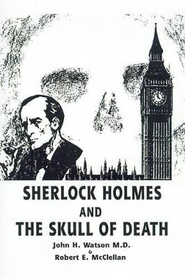 Sherlock Holmes and the Skull of Death book