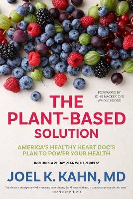 Plant-Based Solution by Joel K. Kahn