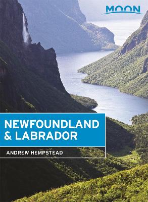 Moon Newfoundland & Labrador (Second Edition) by Andrew Hempstead