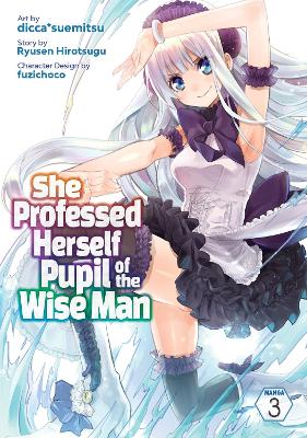 She Professed Herself Pupil of the Wise Man (Manga) Vol. 3 book