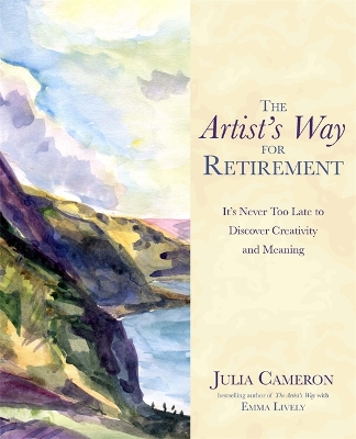 The The Artist's Way for Retirement by Julia Cameron