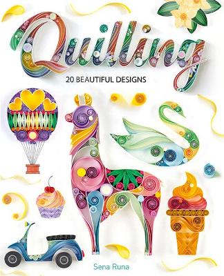 Quilling: 20 Beautiful Designs book