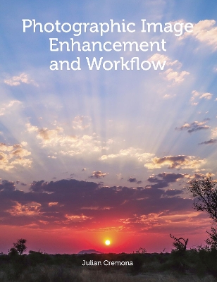 Photographic Image Enhancement and Workflow book