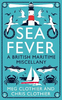 Sea Fever: A British Maritime Miscellany book