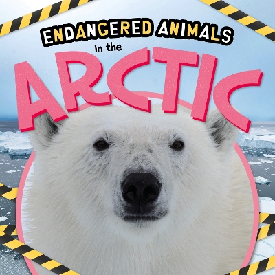 Endangered Animals: In the Arctic book