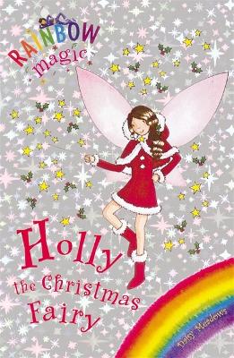Rainbow Magic: Holly the Christmas Fairy by Daisy Meadows