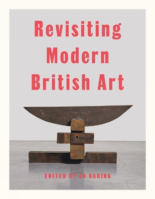 Revisiting Modern British Art book