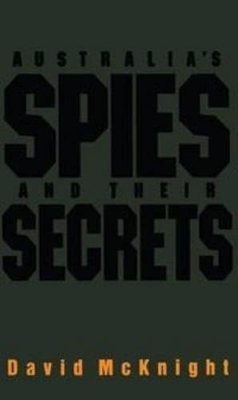 Australia'S Spies and Their Secrets book