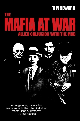 The Mafia at War: Allied Collusion with the Mob book