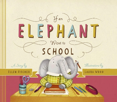 If an Elephant Went to School book