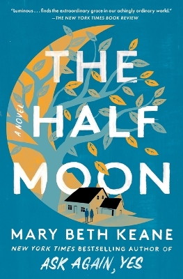 The Half Moon by Mary Beth Keane