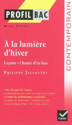 Profil d'une oeuvre: A la lumiere d'hiver/Lecons/Chants d'en bas book