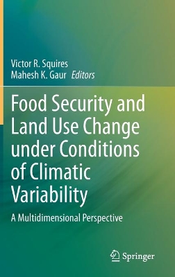 Food Security and Land Use Change under Conditions of Climatic Variability: A Multidimensional Perspective book