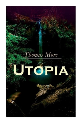 Utopia: Of a Republic's Best State and of the New Island Utopia book