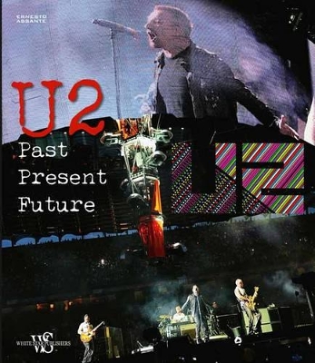 U2 Past, Present, Future book