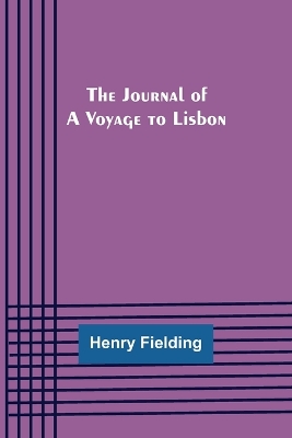 The Journal of a Voyage to Lisbon book