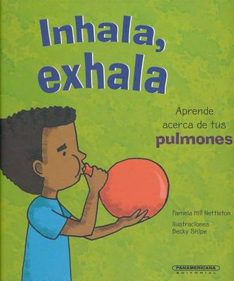 Inhala, Exhala. Aprende Acerca de Tus Pulmones book