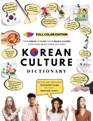 [FULL COLOR] KOREAN CULTURE DICTIONARY - From Kimchi To K-Pop and K-Drama Clichés. Everything About Korea Explained! book