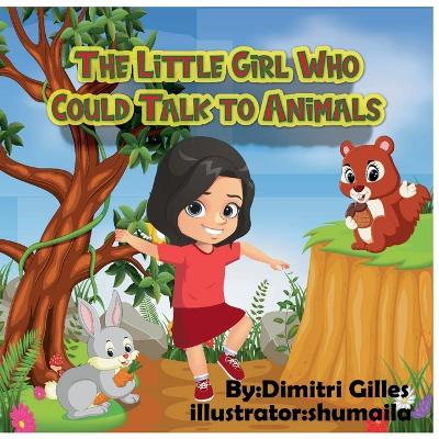 The Little Girl Who Could Talk To Animals book