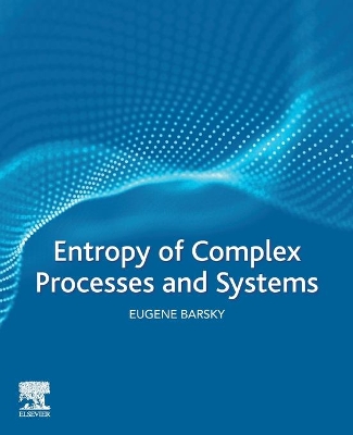 Entropy of Complex Processes and Systems book