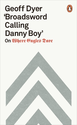 'Broadsword Calling Danny Boy': On Where Eagles Dare book