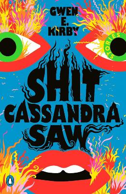 Shit Cassandra Saw: Stories book