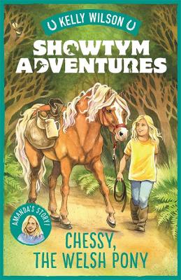 Showtym Adventures 4: Chessy, the Welsh Pony by Kelly Wilson