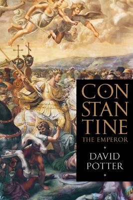 Constantine the Emperor by David Potter