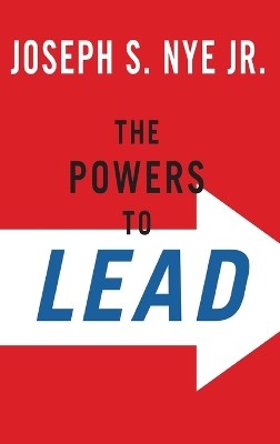 The Powers to Lead by Joseph Nye