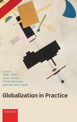 Globalization in Practice by Nigel Thrift