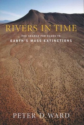 Rivers in Time: The Search for Clues to Earth's Mass Extinctions book