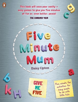 Five Minute Mum: Give Me Five: Five minute, easy, fun games for busy people to do with little kids book