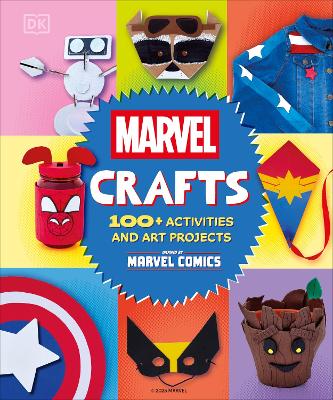 Marvel Crafts: 100+ Activities and Art Projects Inspired by Marvel Comics book