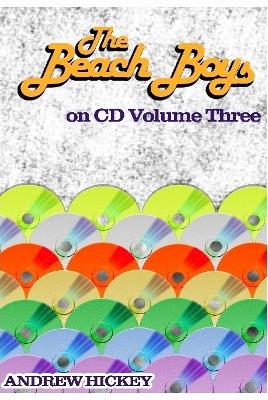 The Beach Boys on CD vol 3: 1985-2015 book
