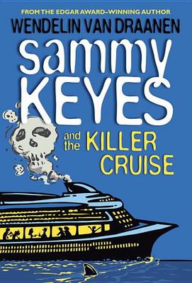 Sammy Keyes and the Killer Cruise by Wendelin Van Draanen