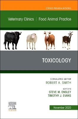 Toxicology, An Issue of Veterinary Clinics of North America: Food Animal Practice: Volume 36-3 book