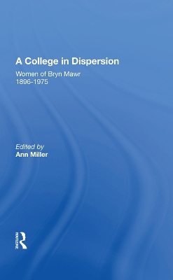 A College In Dispersion: Women of Bryn Mawr 1896-1975 book