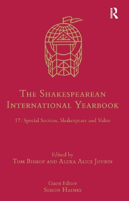 The Shakespearean International Yearbook: 17: Special Section, Shakespeare and Value book