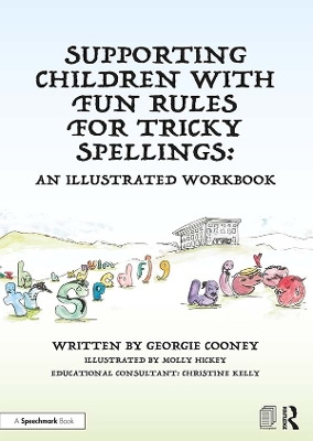 Supporting Children with Fun Rules for Tricky Spellings: An Illustrated Workbook book