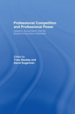 Professional Competition and Professional Power by Yves Dezalay