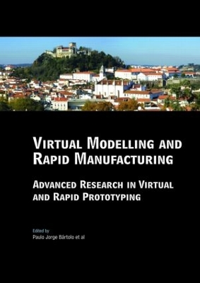 Virtual Modelling and Rapid Manufacturing book