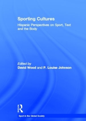 Sporting Cultures: Hispanic Perspectives on Sport, Text and the Body book