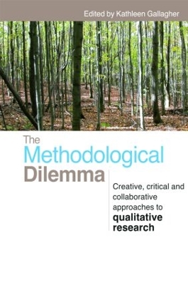 The Methodological Dilemma by Kathleen Gallagher