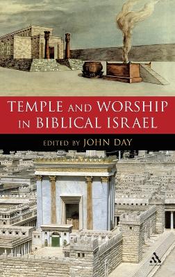 Temple and Worship in Biblical Israel book