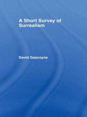 A Short Survey of Surrealism by David Gascoyne